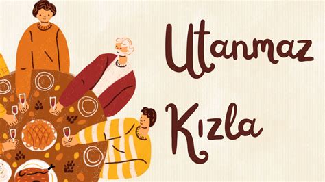 utanmaz kızla|Utanmaz Kızla in Turkish Culture .